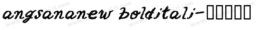 angsananew bolditali字体转换